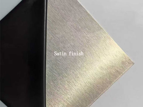 Satin finish