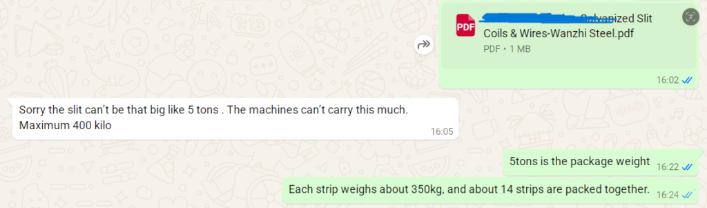 The customer felt that 5 tons coils was a bit too much